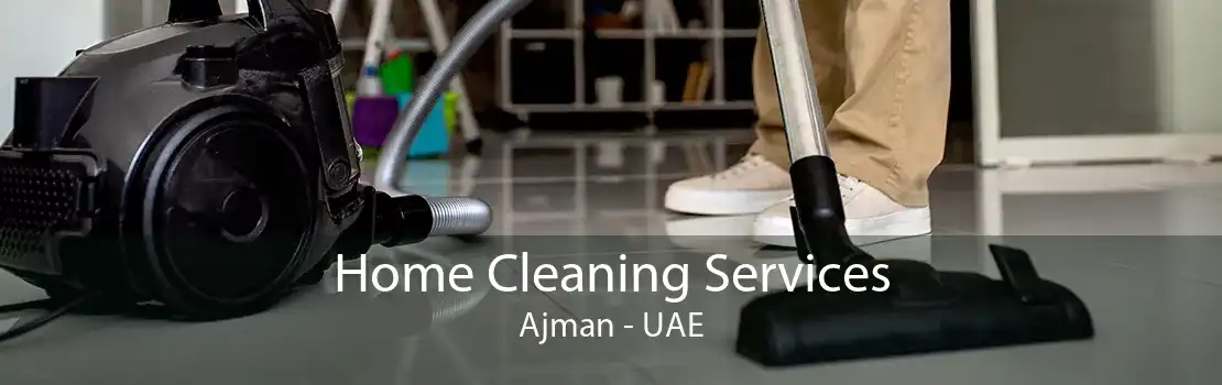 Home Cleaning Services Ajman - UAE