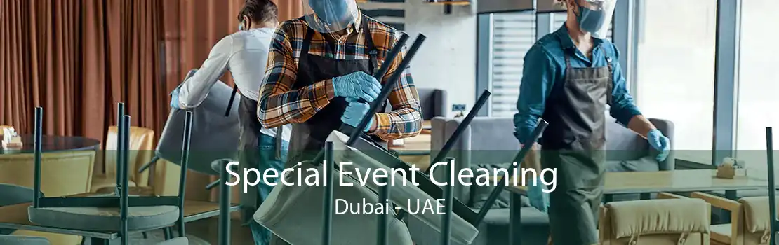 Special Event Cleaning Dubai - UAE