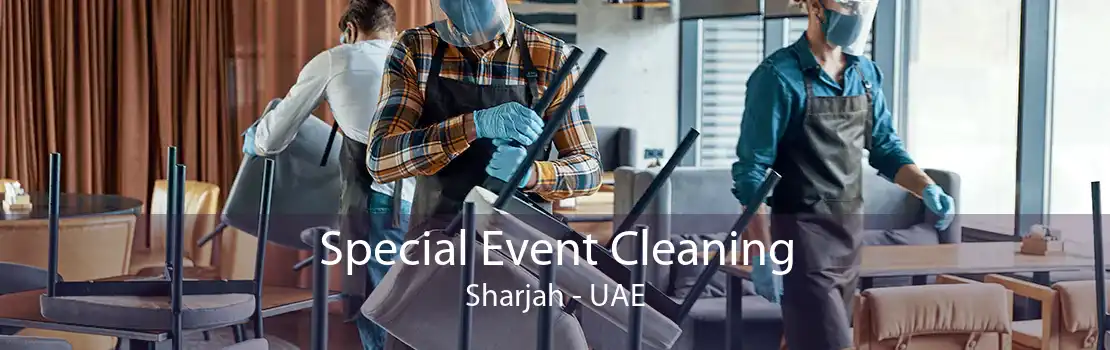 Special Event Cleaning Sharjah - UAE